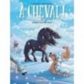 A CHEVAL ! T06 - GARROT COUP DE FROID !