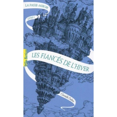 LA PASSE MIROIR T01 - LES FIANCES DE L&#039;HIVER