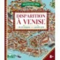 DISPARITION A VENISE - LIVRE D'ENQUETE AVEC CARTE