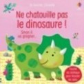 NE CHATOUILLE PAS LE DINOSAURE ! - JE TOUCHE, J'ECOUTE