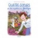 QUATRE SOEURS ET LES MYSTERES DE BRETAGNE