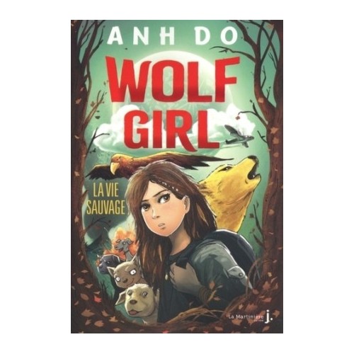 WOLF GIRL T01 - LA VIE SAUVAGE