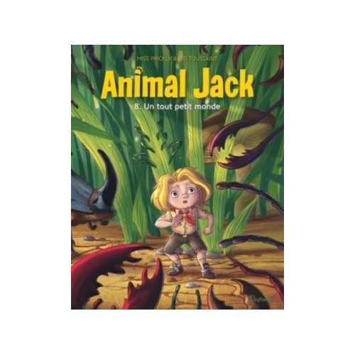 ANIMAL JACK T08 - UN TOUT PETIT MONDE