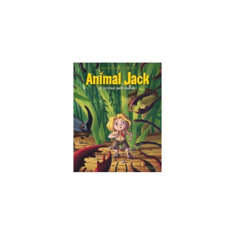 ANIMAL JACK T08 - UN TOUT PETIT MONDE