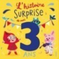 L'HISTOIRE SURPRISE DE MES 3 ANS