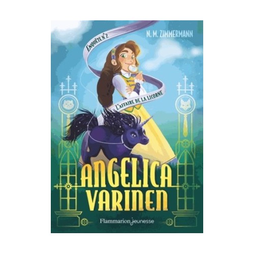 ANGELICA VARINEN T02 - L&#039;AFFAIRE DE LA LICORNE