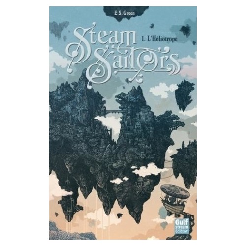 STEAM SAILORS T01 - L&#039;HELIOTROPE