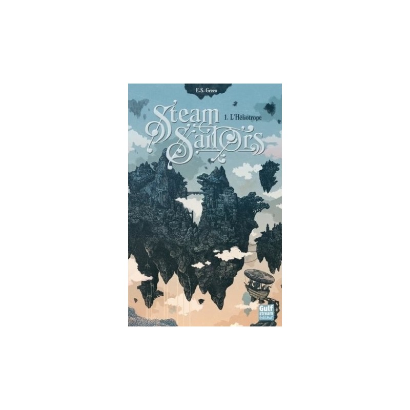 STEAM SAILORS T01 - L'HELIOTROPE