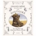 GRAND MERE RACONTE MOI UNE HISTOIRE - LE SECRET DE GRAND-PAPA OURS