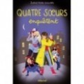 QUATRE SOEURS - QUATRE SOEURS ENQUETENT