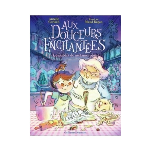 AUX DOUCEURS ENCHANTEES 1 - LES SABLES DE METAMORPHOSE