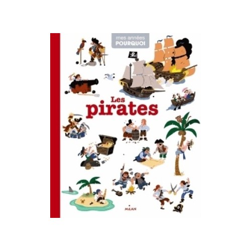 MES ANNEES POURQUOI - LES PIRATES