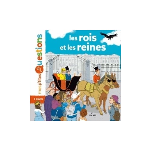 MES P&#039;TITES QUESTIONS - LES ROIS ET LES REINES