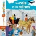 MES P'TITES QUESTIONS - LES ROIS ET LES REINES