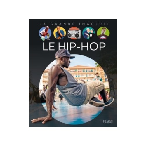 LA GRANDE IMAGERIE - LE HIP-HOP