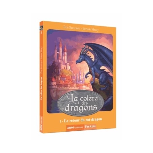 LA COLERE DES DRAGONS T01 - LE RETOUR DU ROI DRAGON