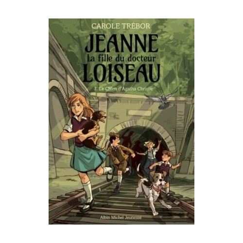 JEANNE, LA FILLE DU DOCTEUR LOISEAU T03 - LE CHIEN D&#039;AGATHA CHRISTIE