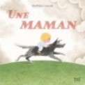 UNE MAMAN