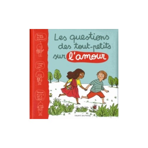 LES QUESTIONS DES PETITS SUR L&#039;AMOUR