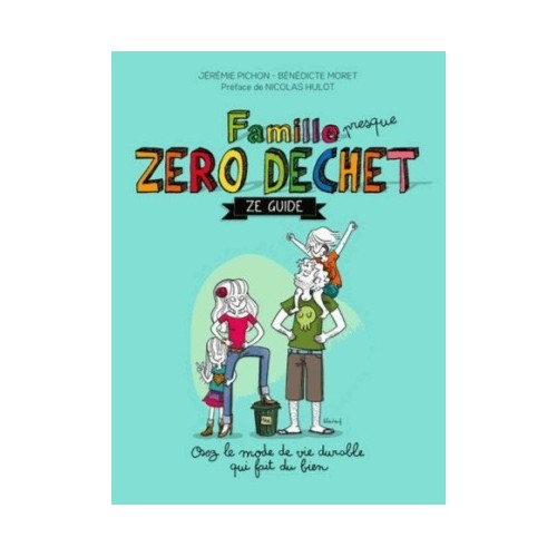 FAMILLE ZERO DECHET, ZE GUIDE