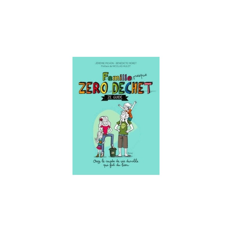 FAMILLE ZERO DECHET, ZE GUIDE