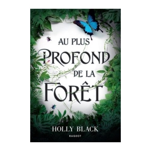 AU PLUS PROFOND DE LA FORET