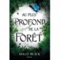 AU PLUS PROFOND DE LA FORET