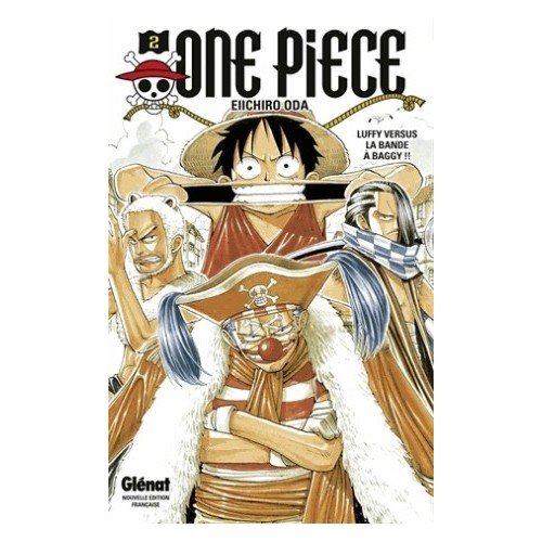 ONE PIECE EDITION ORIGINALE T02 - LUFFY VERSUS LA BANDE A BAGGY !!