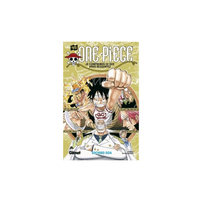 ONE PIECE EDITION ORIGINALE T45 - JE COMPRENDS CE QUE VOUS RESSENTEZ