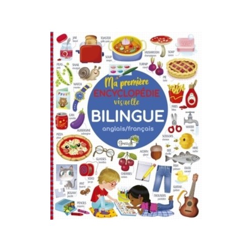 MON ENCYCLOPEDIE VISUELLE BILINGUE (ANGLAIS-FRANCAIS)