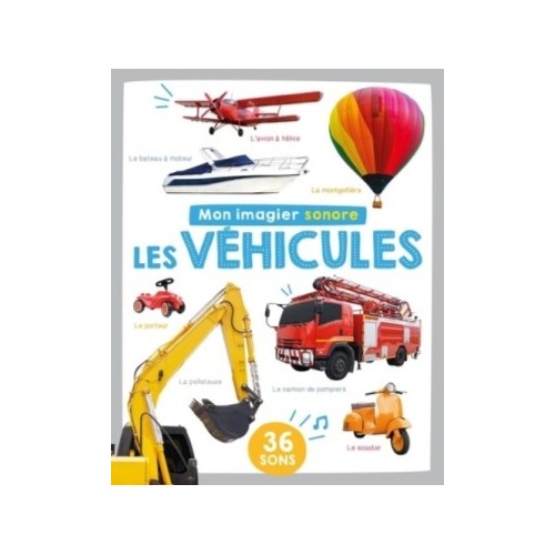 MON LIVRE SONORE - MON IMAGIER SONORE - LES VEHICULES