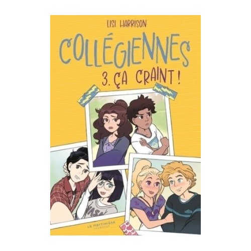 COLLEGIENNES T03 - CA CRAINT !