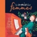 LA VOIX DES FEMMES L'HISTOIRE VRAIE DE ETHEL SMYTH, SUFFRAGETTE ET COMPOSITRICE