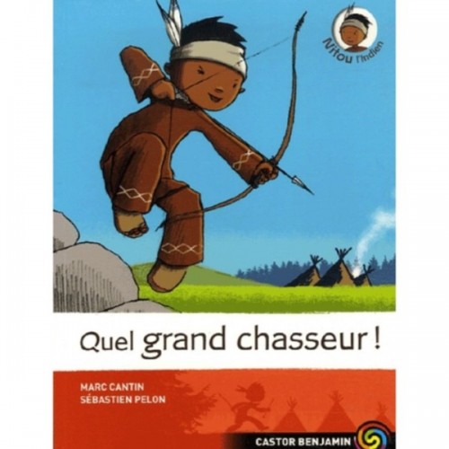 NITOU L&#039;INDIEN T01 - QUEL GRAND CHASSEUR!