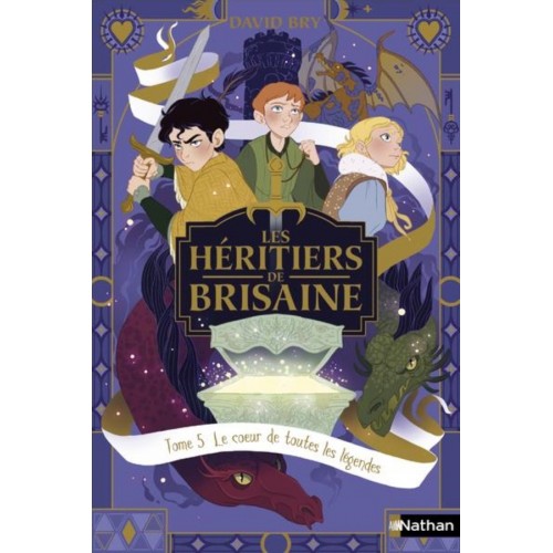 LES HERITIERS DE BRISAINE T05 - LE COEUR DE TOUTES LES LEGENDES