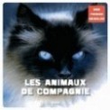 MON PREMIER ANIMALIER - LES ANIMAUX DE COMPAGNIE