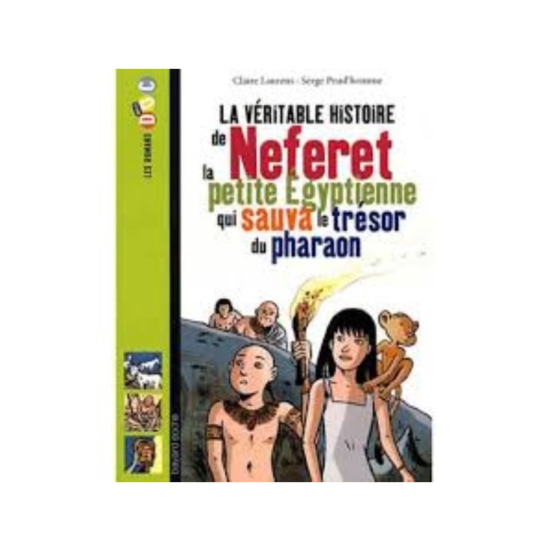 LA VERITABLE HISTOIRE DE NEFERET, LA PETITE EGYPTIENNE QUI SAUVA LE TRESOR DU PHARAON