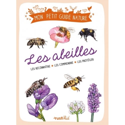 MON PETIT GUIDE NATURE - LES ABEILLES