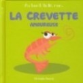 AU BORD DE LA MER - LA CREVETTE AMOUREUSE