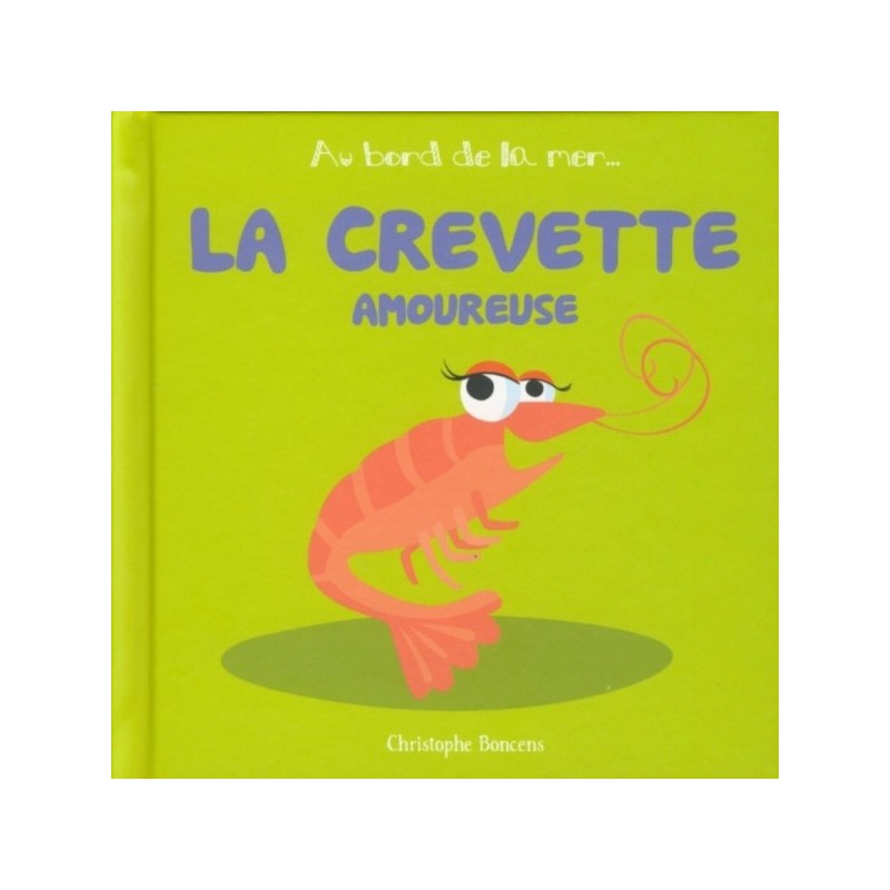 AU BORD DE LA MER - LA CREVETTE AMOUREUSE