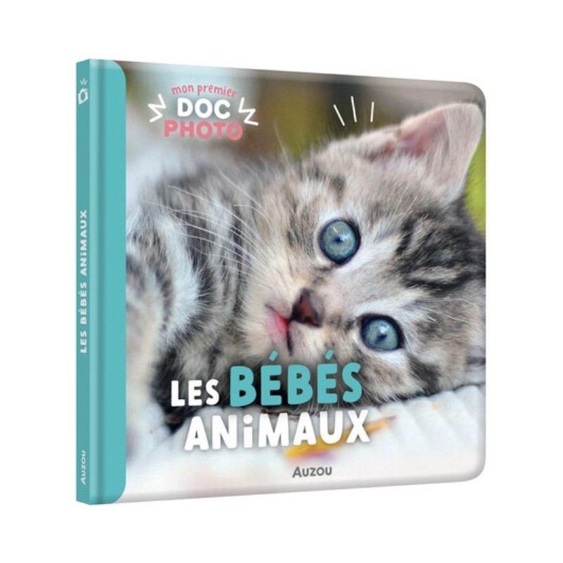 MON PREMIER DOC PHOTO - LES BEBES ANIMAUX