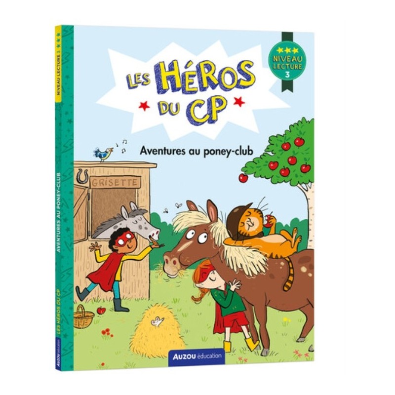 LES HEROS DU CP - NIVEAU 3 - AVENTURES AU PONEY CLUB