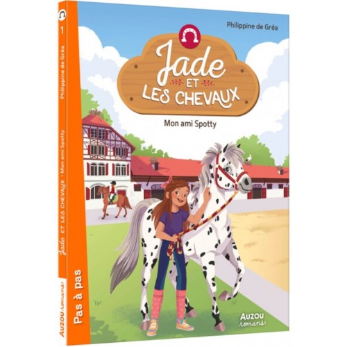 JADE ET LES CHEVAUX T01 - MON AMI SPOTTY