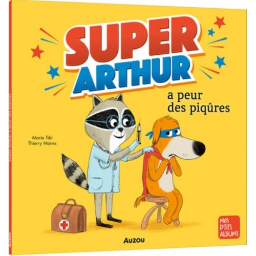 MES P&#039;TITS ALBUMS - SUPER ARTHUR A PEUR DES PIQURES