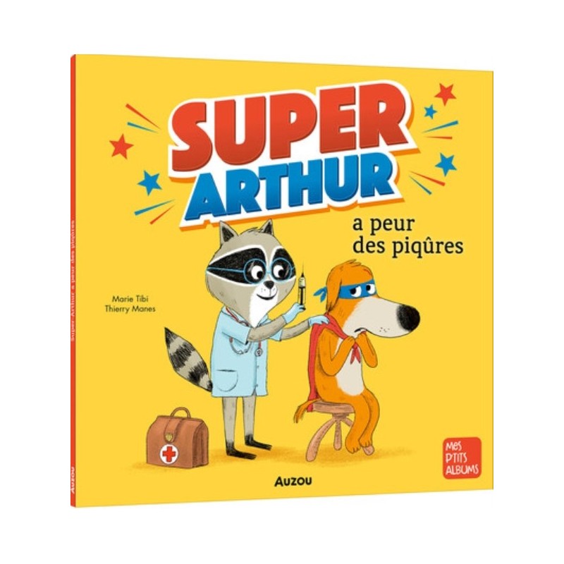 MES P'TITS ALBUMS - SUPER ARTHUR A PEUR DES PIQURES