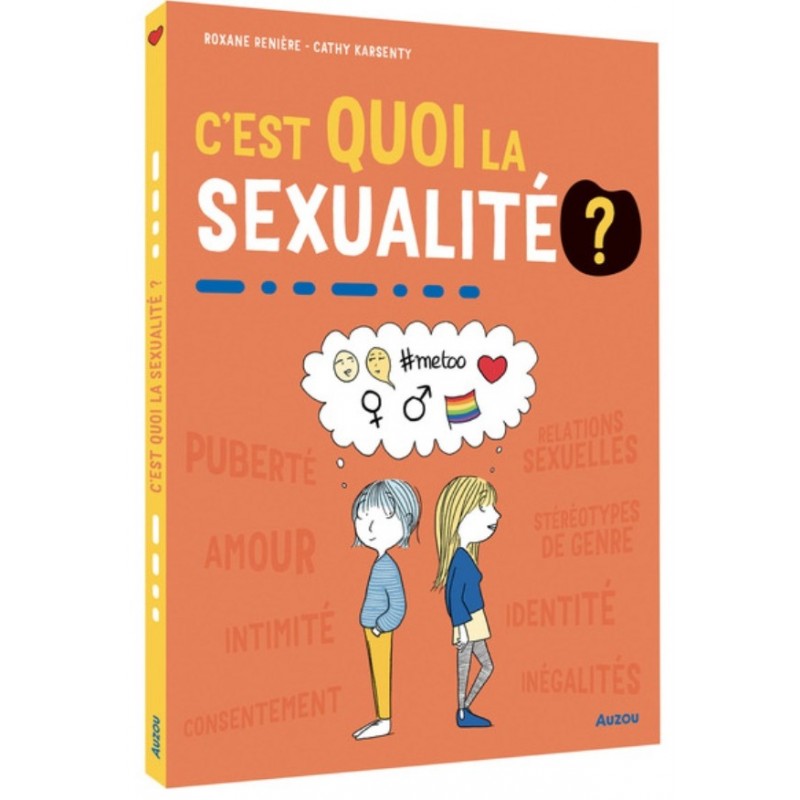 C'EST QUOI LA SEXUALITE?