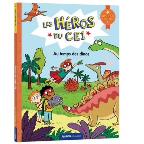 LES HEROS DU CP - LES HEROS DU CE1 - NIVEAU 1 - AU TEMPS DES DINOS