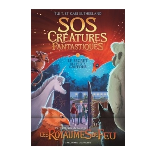 SOS CREATURES FANTASTIQUES T01 - LE SECRET DES PETITS GRIFFONS