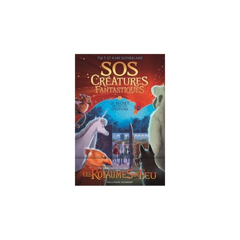 SOS CREATURES FANTASTIQUES T01 - LE SECRET DES PETITS GRIFFONS