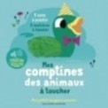 MES COMPTINES DES ANIMAUX A TOUCHER